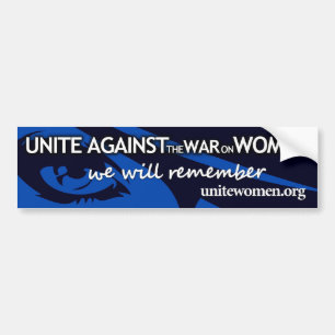 Unite against the war on women - we will remember bumper sticker
