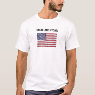 UNITE AND FIGHT! With American Flag, Black Letters T-Shirt