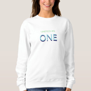 United as One Unity Message Sweatshirt
