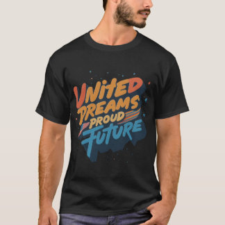 United Dreams Fiers Future | Tshirt