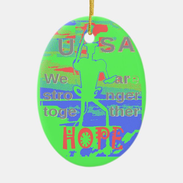 United in Hope: Stronger Together - Vibrant USA  Ceramic Ornament (Front)