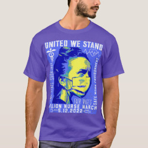 United Nurses March Million Nurse March May 12 202 T-Shirt