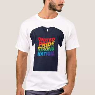 "United Pride Strong Nation."  T-Shirt