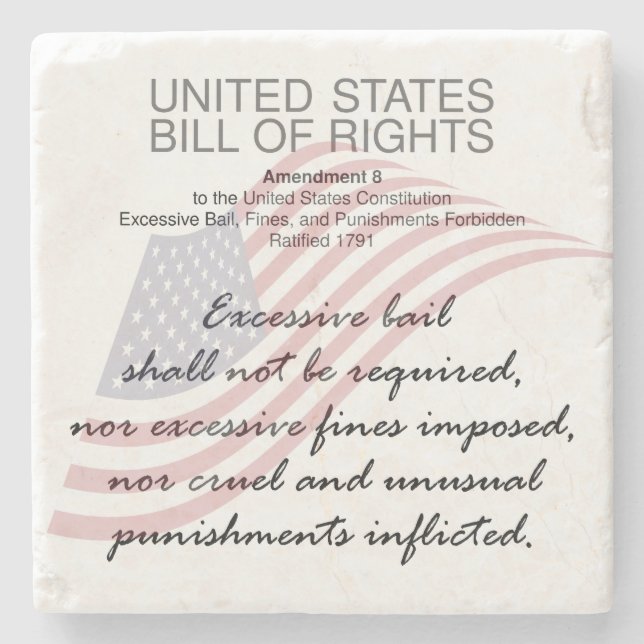 United States Bill Of Rights. Eighth Amendment Stone Coaster (Front)