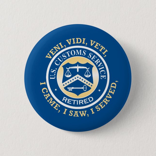 United States Customs Service Retired 2 Inch Round Button (Front)