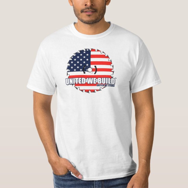 UNITED WE BUILD™  Tee Shirt (Front)