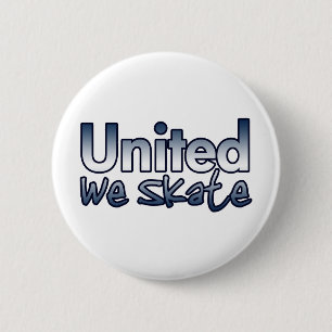 United We Skate 2 Inch Round Button