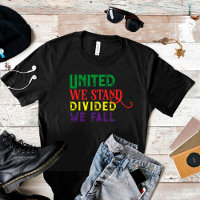 United we stand colour motivational saying T-Shirt
