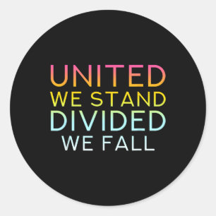 United We Stand Divided We Fall - Community Love Q Classic Round Sticker