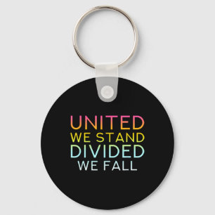 United We Stand Divided We Fall - Community Love Q Keychain