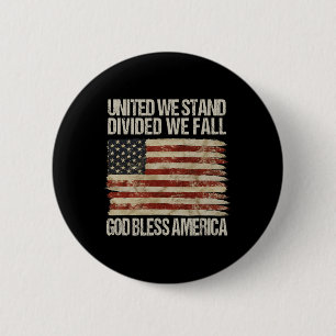 United We Stand Divided We Fall God Bless America  2 Inch Round Button
