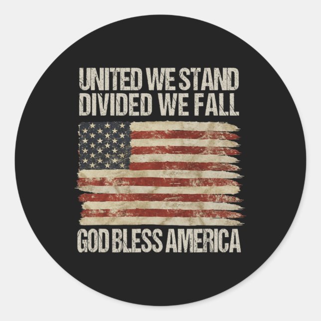 United We Stand Divided We Fall God Bless America  Classic Round Sticker (Front)
