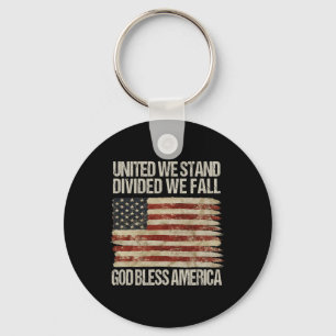 United We Stand Divided We Fall God Bless America  Keychain