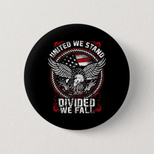 United We Stand Divided We Fall - Patriotic Vetera 2 Inch Round Button