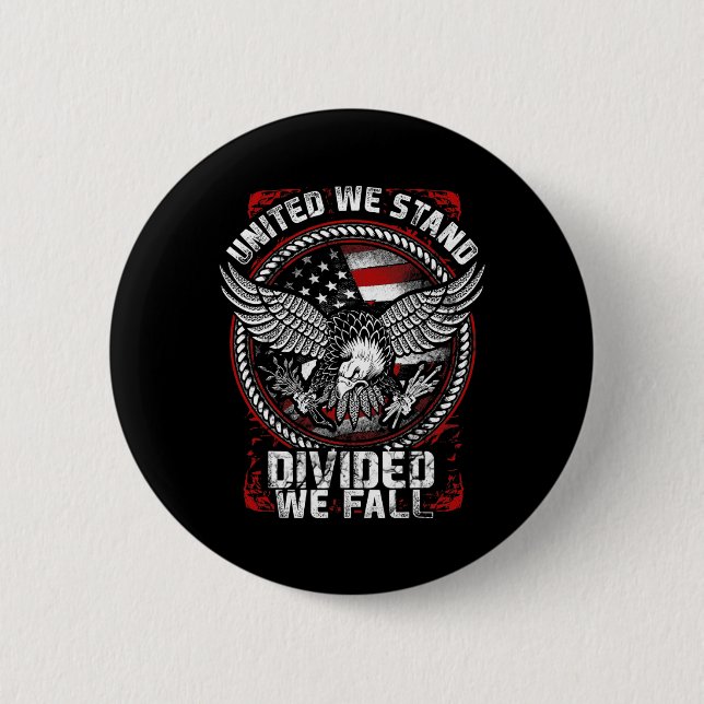 United We Stand Divided We Fall - Patriotic Vetera 2 Inch Round Button (Front)