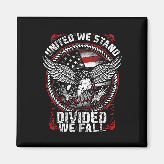 United We Stand Divided We Fall - Patriotic Vetera Magnet (Front)