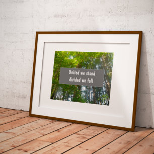 United we stand divided we fall proverb  poster