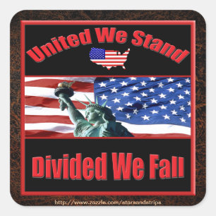 United We Stand Divided We Fall Square Sticker
