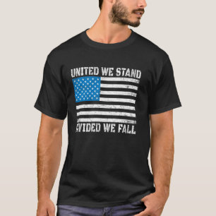 United We Stand Divided We Fall USA shirt