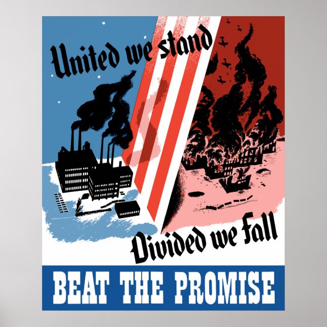 United We Stand, Divided We Fall -- WW2 Poster (Front)