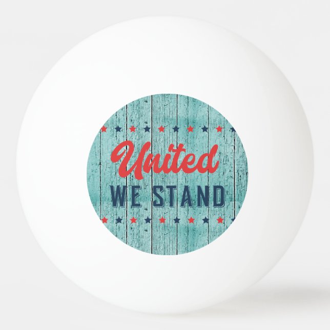 United We Stand Patriotic  Ping Pong Ball (Front)