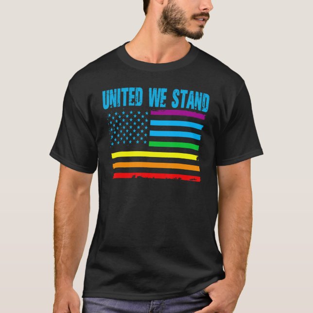 United We Stand Proud LGBT Rainbow Pride US Americ T-Shirt (Front)