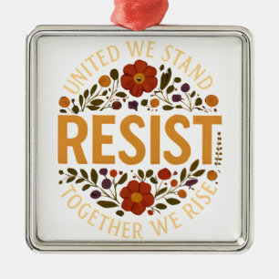 United We Stand, Together We Rise Metal Ornament