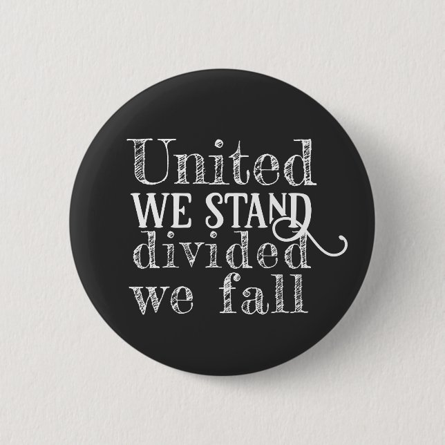 United we stand white motivational saying  2 inch round button (Front)
