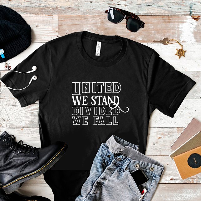 United we stand white motivational saying T-Shirt (Creator Uploaded)