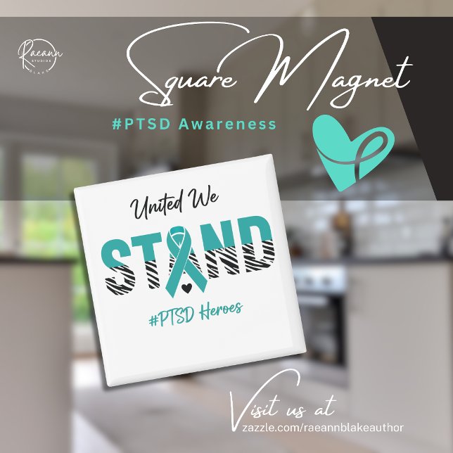 United We Stand with PTSD Heroes Square Magnet (Creator Uploaded)
