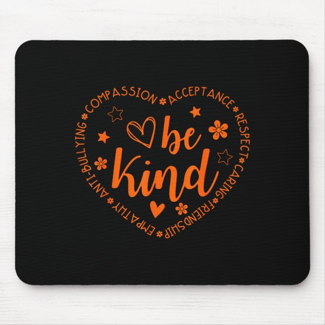 Unity Day Be Kind Kindness Orange Anti Bullying Te Mouse Pad (Front)