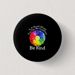Unity Day In A World Where You Can Be Anything 1 Inch Round Button