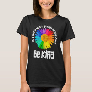 Unity Day In A World Where You Can Be Anything Be  T-Shirt