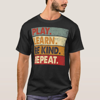 Unity Day Orange Play Learn Be Kind Repeat Anti Bu T-Shirt