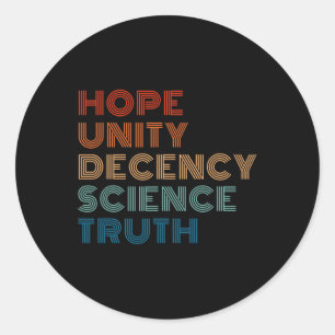 Unity Decency Science Truth  Classic Round Sticker