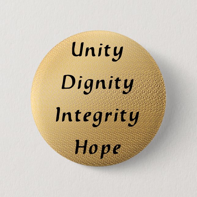 Unity Dignity Integrity Hope 2 Inch Round Button (Front)