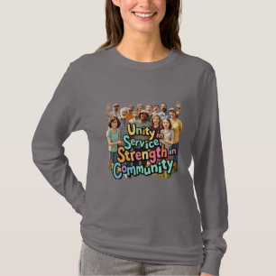 Unity in Service, Strength in Community – Colourfu T-Shirt