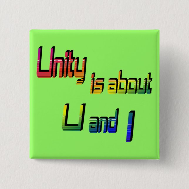 Unity Is about U and I Button (Front)