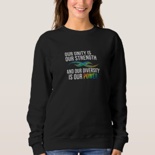 Unity Strength Diversity Power T-Shirt Sweatshirt