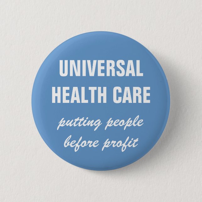 Universal Health Care 2 Inch Round Button (Front)