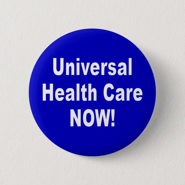 universal healthcare 2 inch round button (Front)