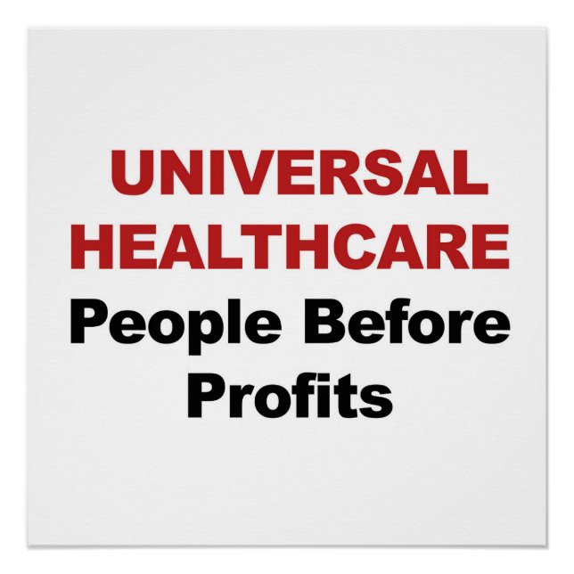 Universal HealthCare, People Before Profits Poster (Front)