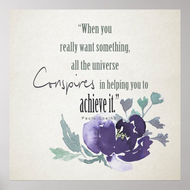 UNIVERSE CONSPIRES YOU TO ACHIEVE INK BLUE FLORAL POSTER (Front)