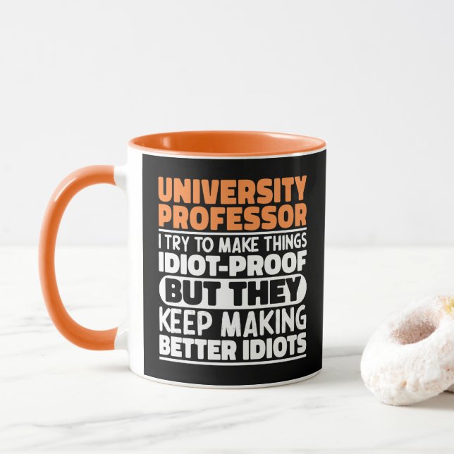 University Professor I Try To Make Things Funny Mug (With Donut)