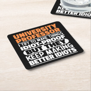 University Professor I Try To Make Things Funny Square Paper Coaster