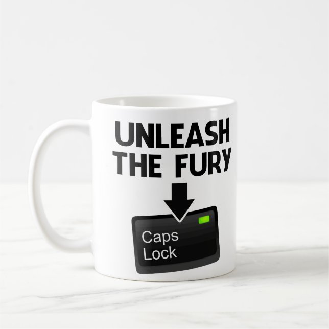 Unleash the Fury Caps Lock Coffee Mug (Left)