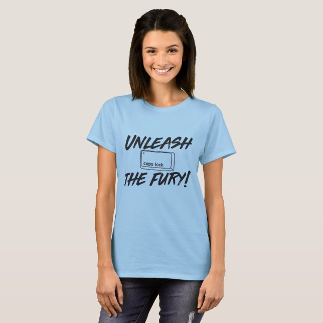 Unleash the Fury caps lock T-Shirt (Front Full)