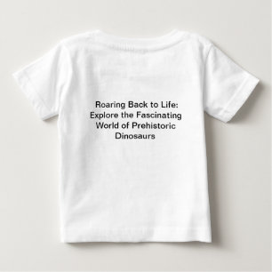 🦕 Unleash the Mighty Dinosaurs of the PAST ERA Baby T-Shirt
