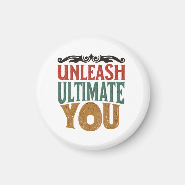 Unleash Ultimate You  Magnet (Front)