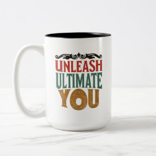 Unleash Ultimate You  Two-Tone Coffee Mug